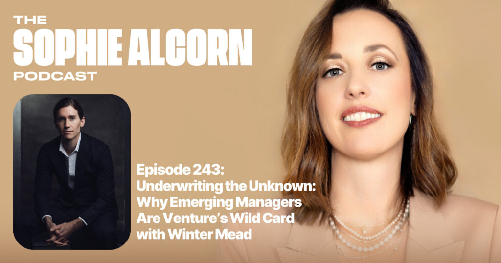 Underwriting the Unknown: Why Emerging Managers Are Venture’s Wild Card with Winter Mead